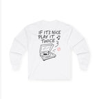 If it's nice play, it twice