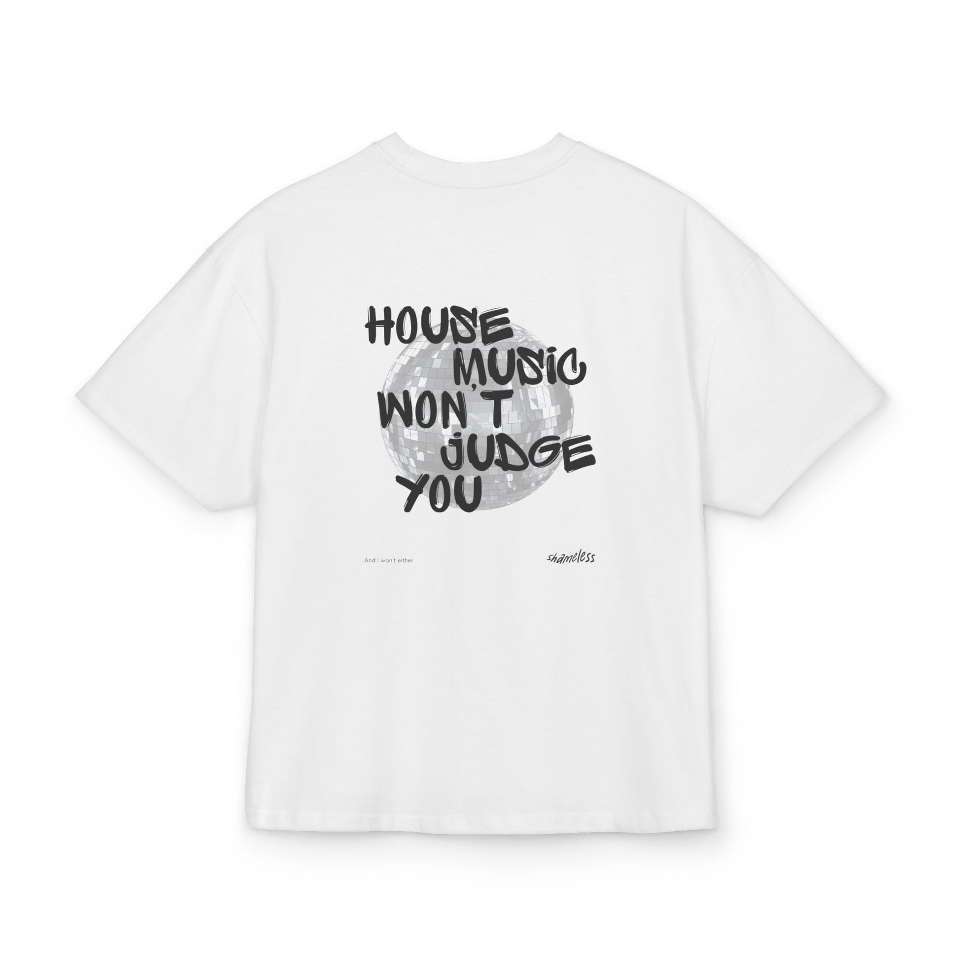 House Music won't Judge you