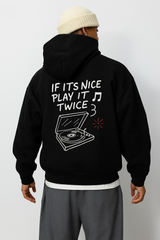 If it's nice,play it twice